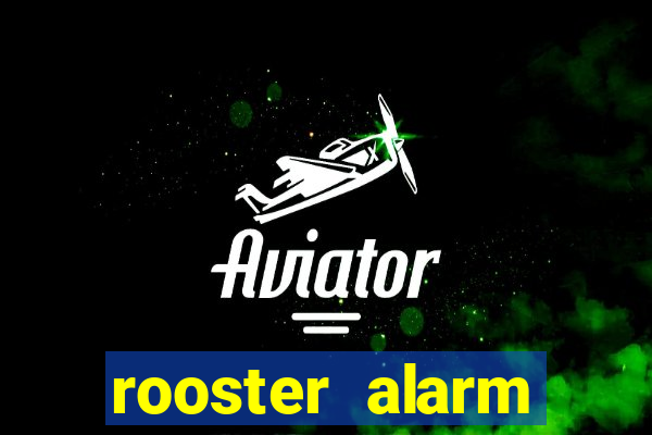 rooster alarm motorola download